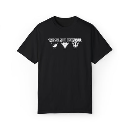 THANK YOU UNIVERSE T-shirt Unisex Garment-Dyed